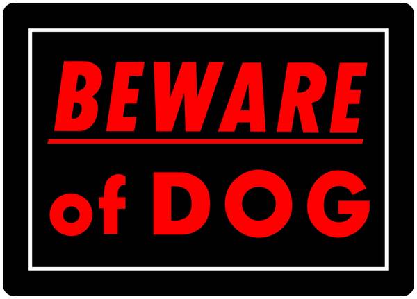Beware of Dog Sign 10x14
